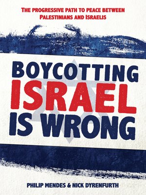 cover image of Boycotting Israel Is Wrong